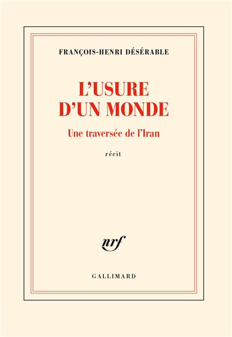 L-USURE D-UN MONDE - UNE TRAVE - DESERABLE F-H. - GALLIMARD