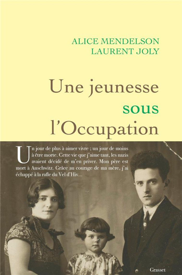 UNE JEUNESSE SOUS L-OCCUPATION - MENDELSON/JOLY - GRASSET