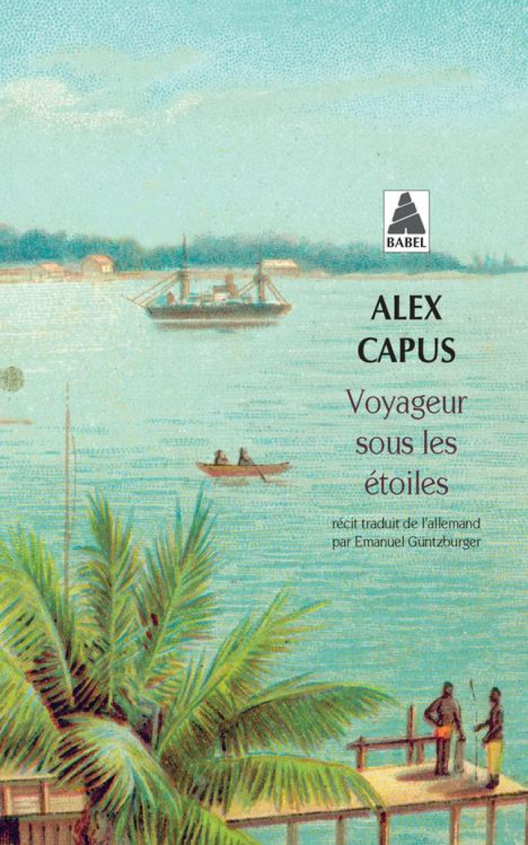 VOYAGEUR SOUS LES ETOILES (BAB - CAPUS ALEX - ACTES SUD