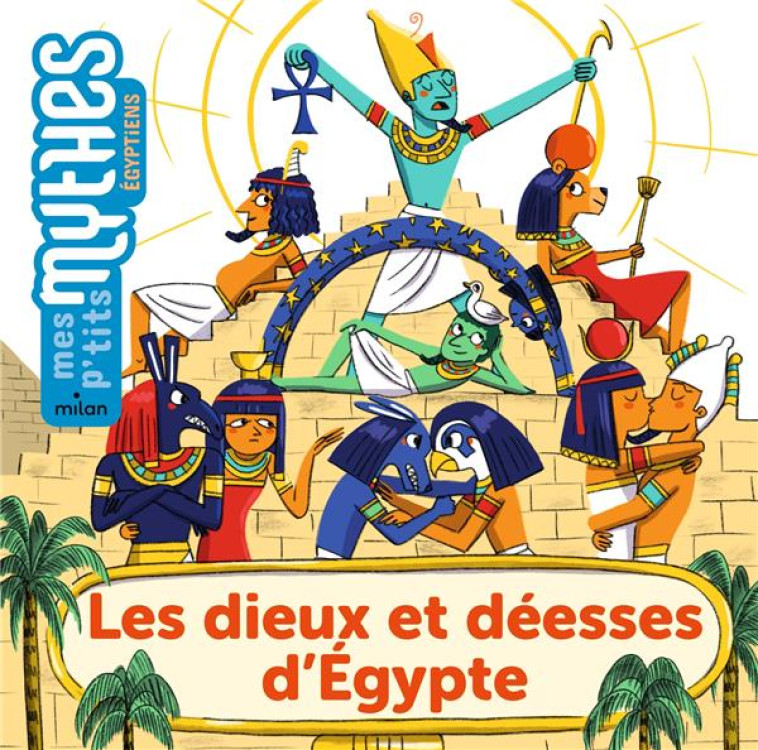 LES DIEUX ET DEESSES D-EGYPTE - PRUNE MAHESINE - MILAN