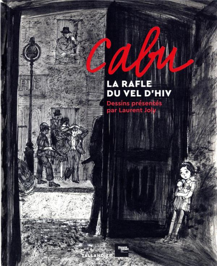 LA RAFLE DU VEL D-HIV 1967 - D - CABU/JOLY/CABUT - TALLANDIER