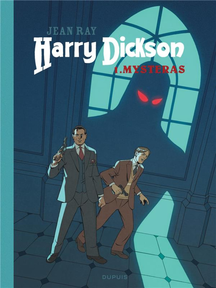 HARRY DICKSON - TOME 1 - MYSTE - DOUG HEADLINE - DUPUIS