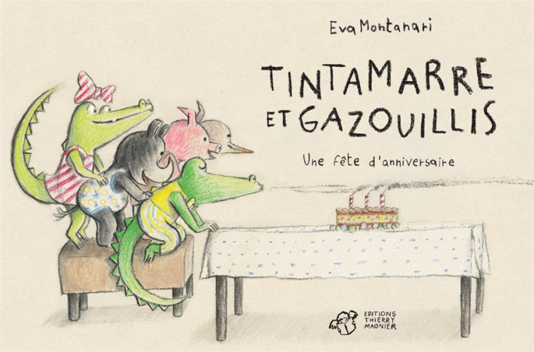 TINTAMARRE ET GAZOUILLIS - UNE - MONTANARI EVA - THIERRY MAGNIER