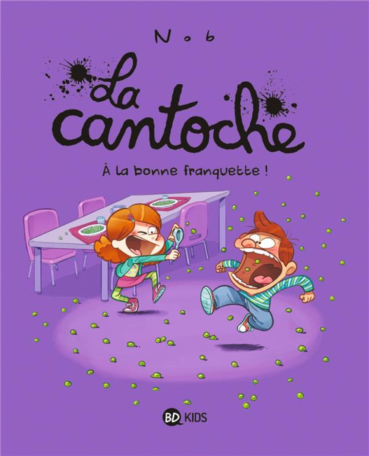 LA CANTOCHE, TOME 08 - A LA BO - NOB - BAYARD JEUNESSE