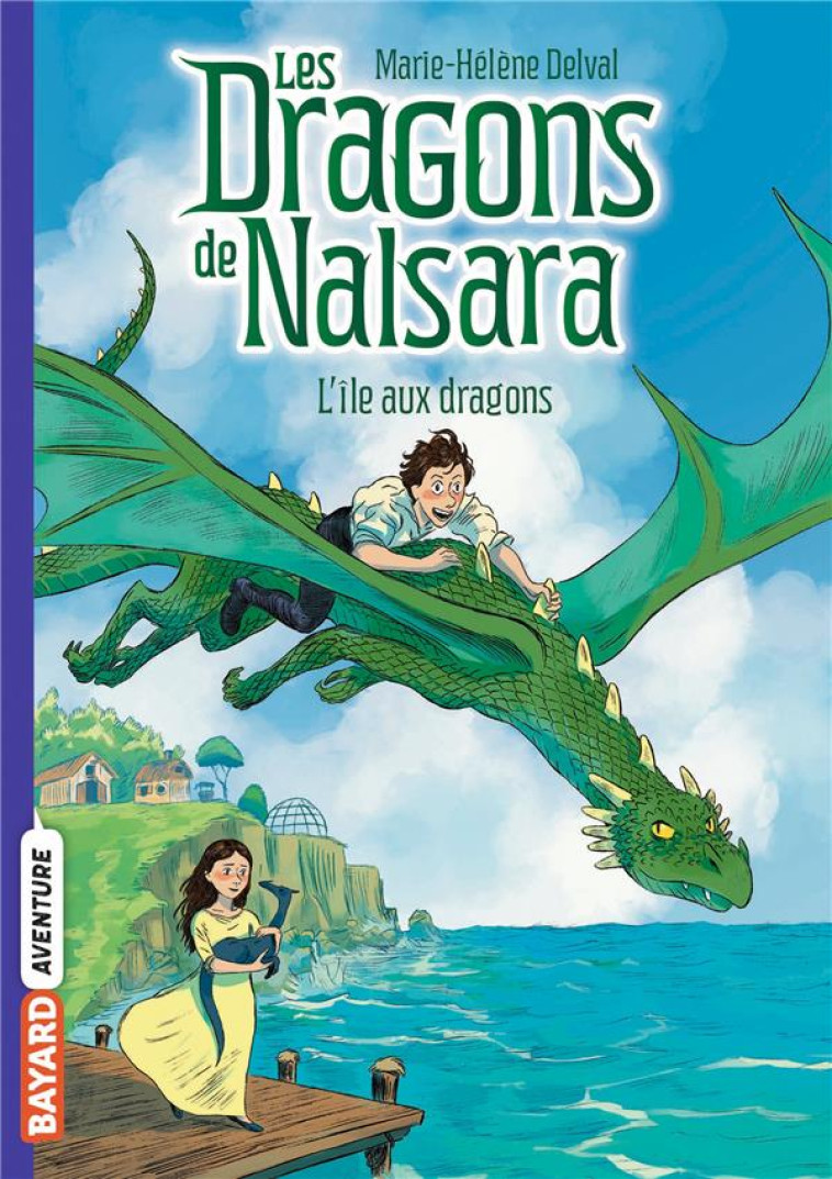 LES DRAGONS DE NALSARA, TOME 0 - DELVAL/MARILLEAU - BAYARD JEUNESSE