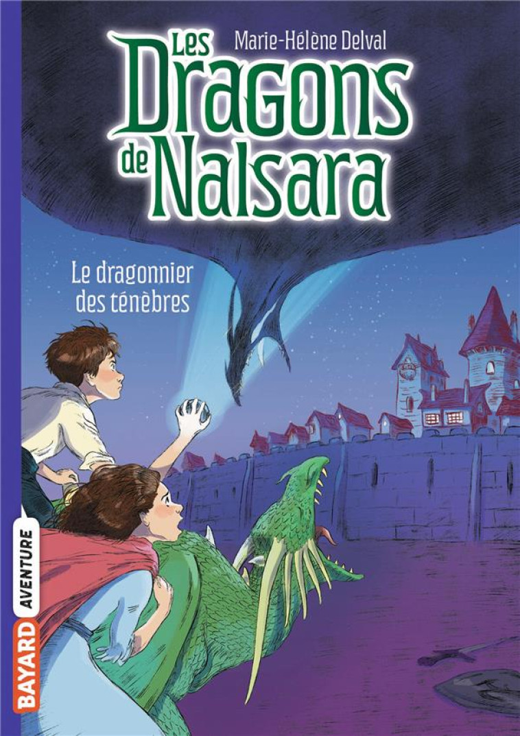 LES DRAGONS DE NALSARA, TOME 0 - DELVAL/MARILLEAU - BAYARD JEUNESSE