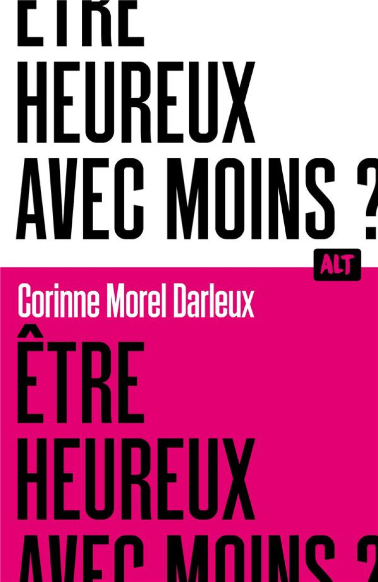 ETRE HEUREUX AVEC MOINS ? / CO - MOREL DARLEUX C. - MARTINIERE BL