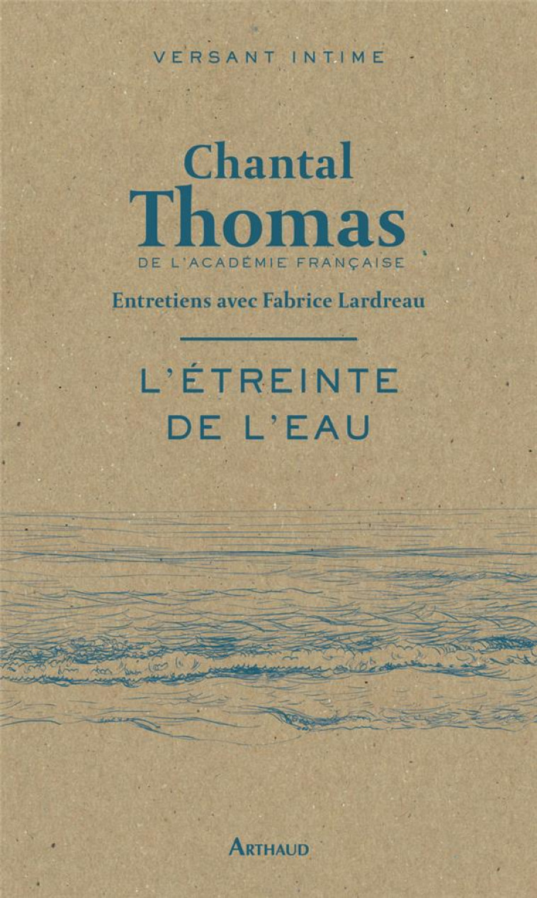 L-ETREINTE DE L-EAU - ENTRETIE - THOMAS CHANTAL - FLAMMARION