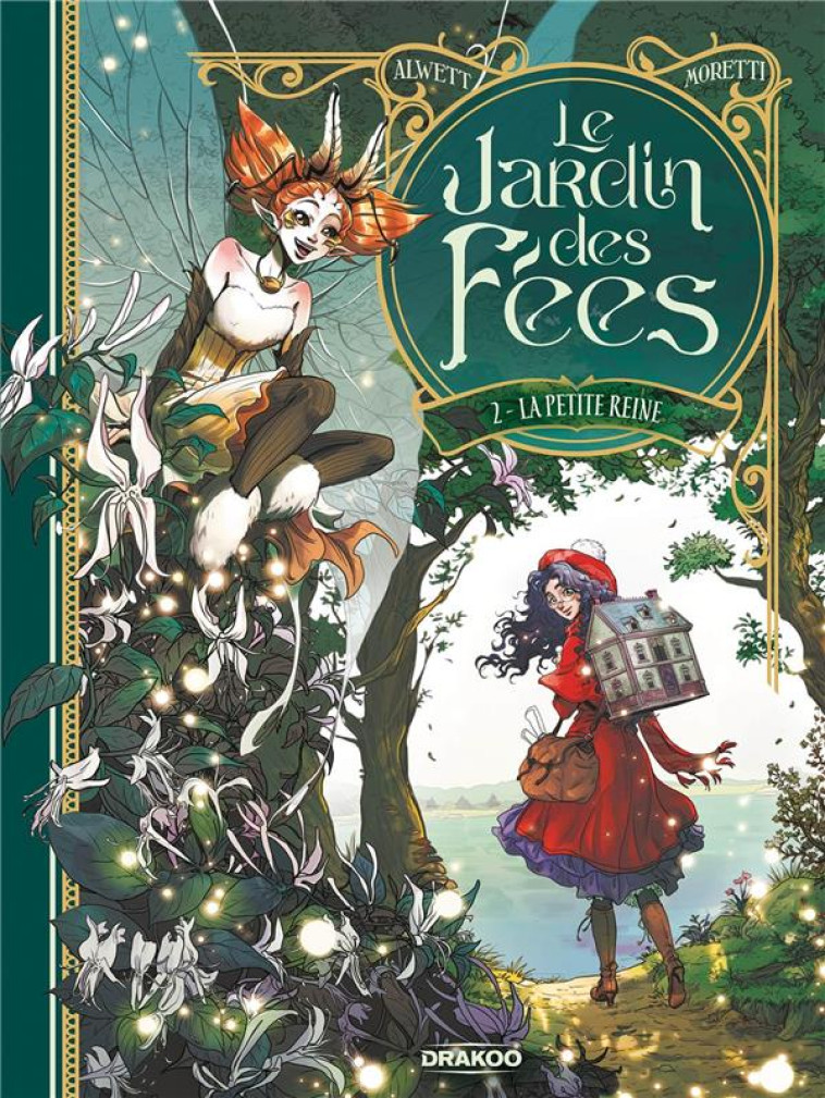 LE JARDIN DES FEES - T02 - LE - MORETTI/ALWETT - DRAKOO