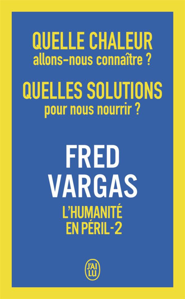 QUELLE CHALEUR ALLONS-NOUS CON - VARGAS FRED - J'AI LU