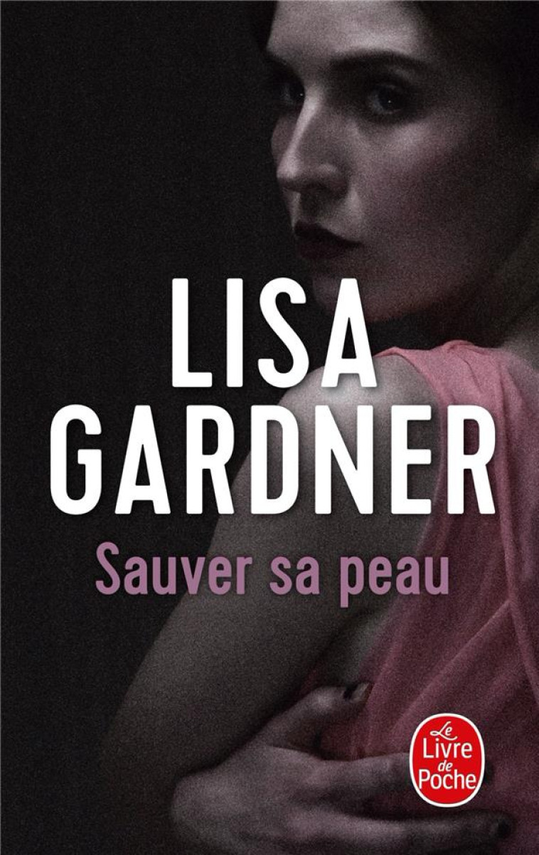 SAUVER SA PEAU - GARDNER LISA - LGF/Livre de Poche