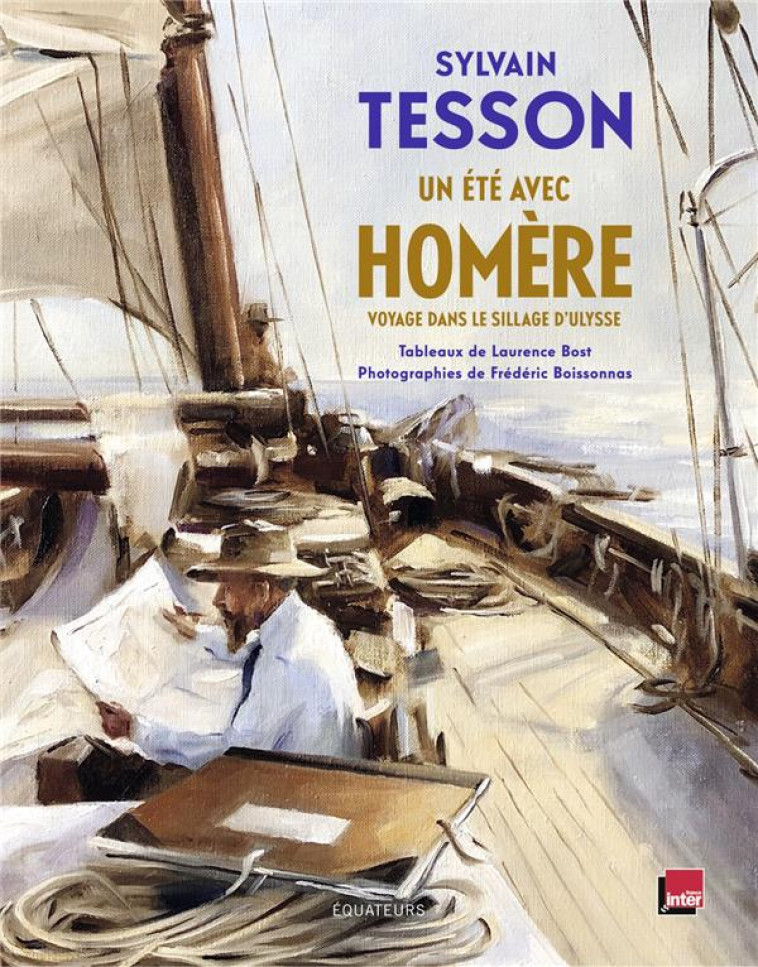 UN ETE AVEC HOMERE - VOYAGE DA - TESSON SYLVAIN - DES EQUATEURS