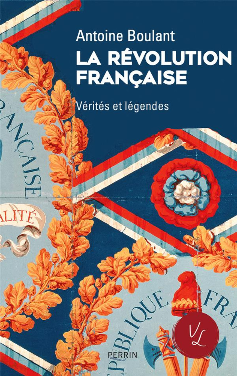 LA REVOLUTION FRANCAISE - VERI - BOULANT ANTOINE - PERRIN