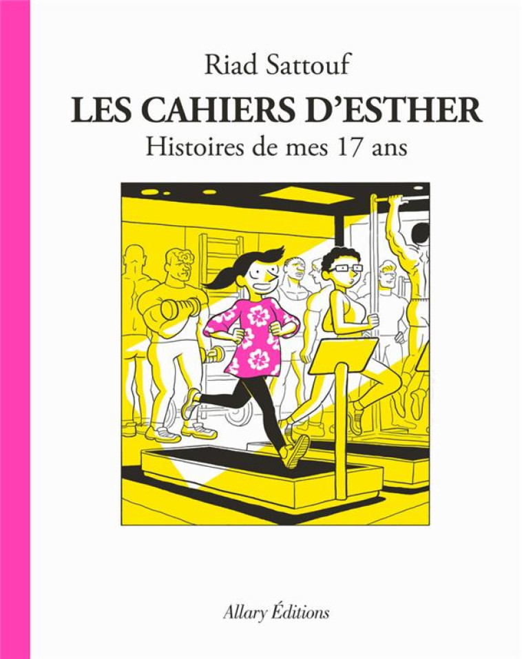 LES CAHIERS D-ESTHER - TOME 8 - SATTOUF RIAD - ALLARY