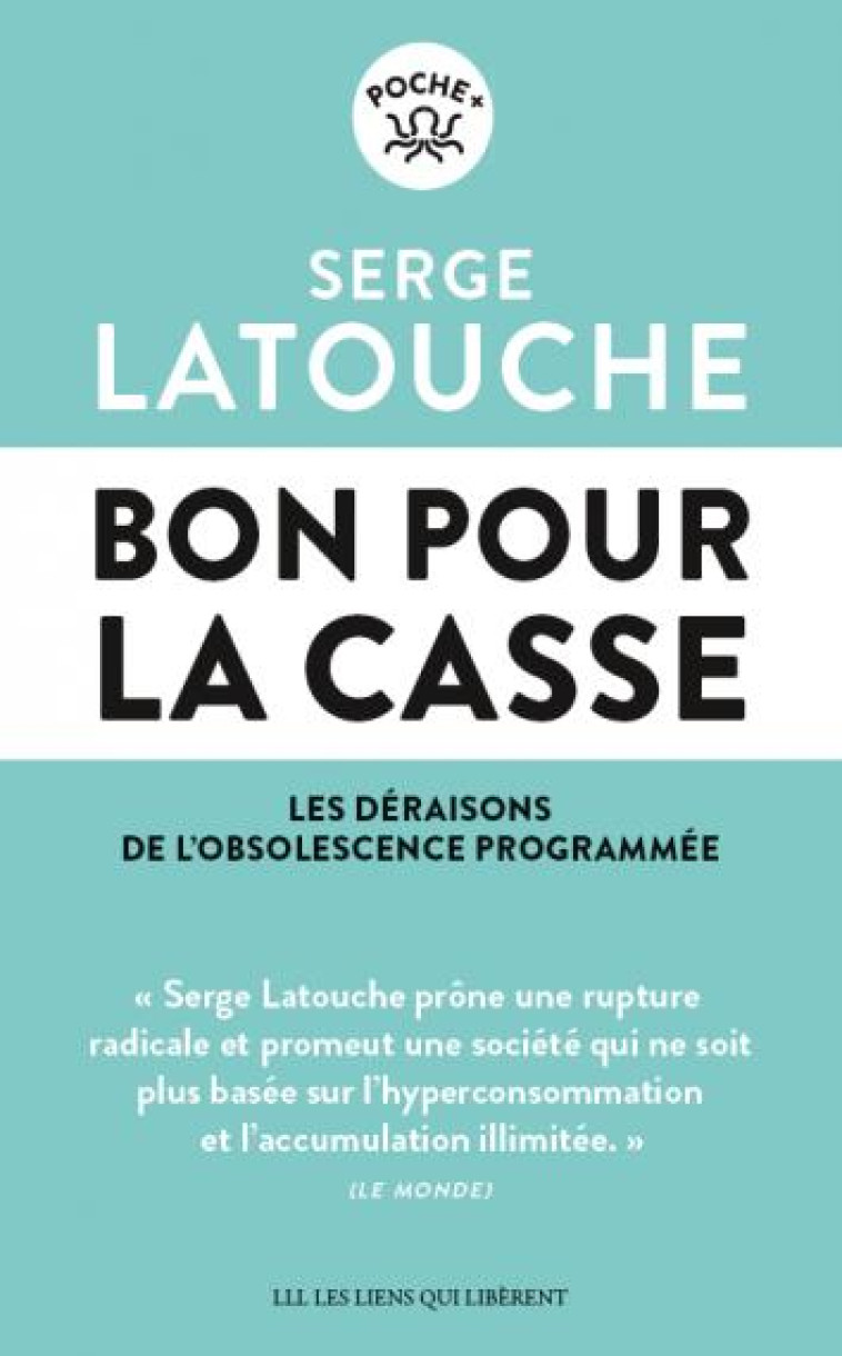 BON POUR LA CASSE - LES DERAIS - LATOUCHE SERGE - LIENS LIBERENT