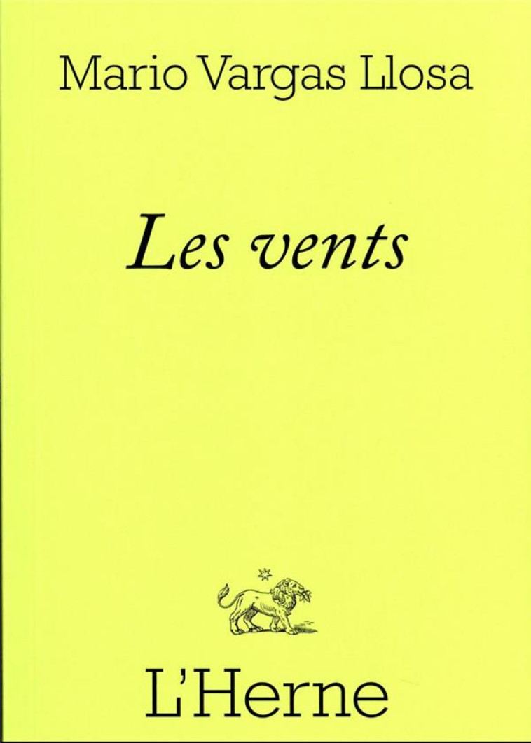 LES VENTS - VARGAS LLOSA MARIO - L'HERNE