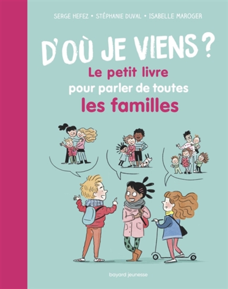 D-OU JE VIENS ? LE PETIT LIVRE - DUVAL/HEFEZ/MAROGER - Editions Akata