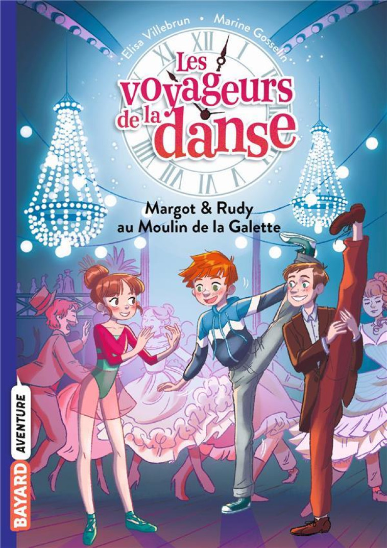 LES VOYAGEURS DE LA DANSE, TOM - VILLEBRUN/GOSSELIN - BAYARD JEUNESSE