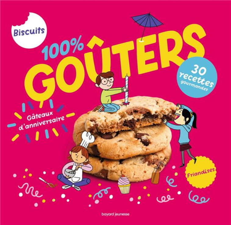 100% GOUTERS - PETITS BISCUITS - CHIUMINO/MUTTERER - BAYARD JEUNESSE