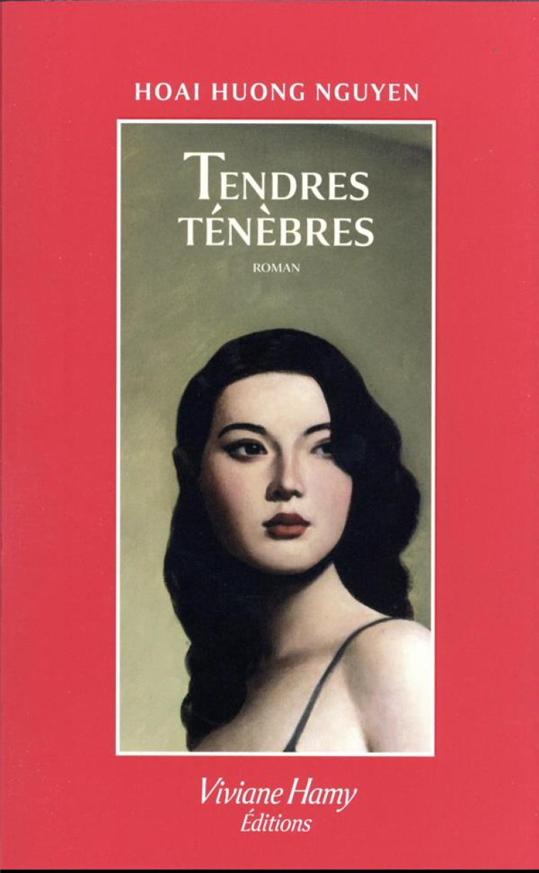 TENDRES TENEBRES - NGUYEN HOAI HUONG - VIVIANE HAMY