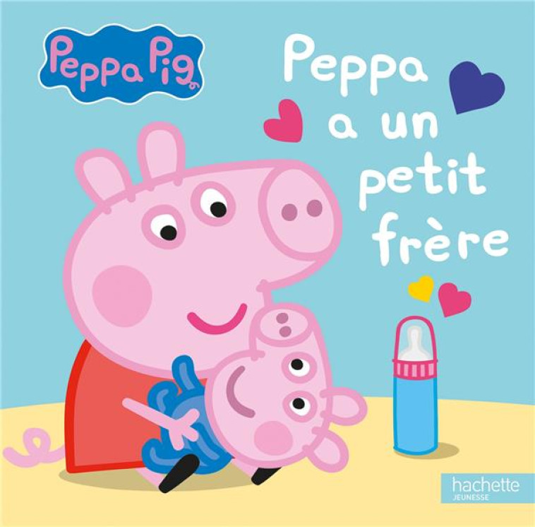 PEPPA PIG  -  PEPPA A UN PETIT - XXX - HACHETTE