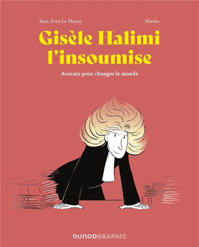 GISELE HALIMI L-INSOUMISE - AV - LE NAOUR/MARKO - DUNOD