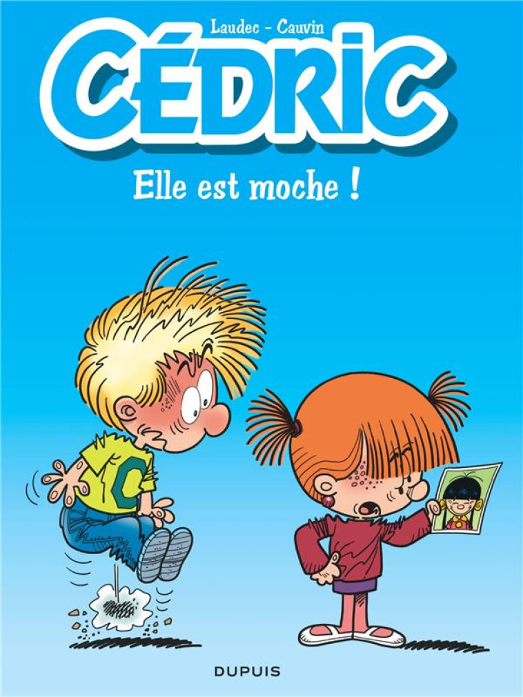 CEDRIC - TOME 22 - ELLE EST MO - LAUDEC/CAUVIN - DUPUIS