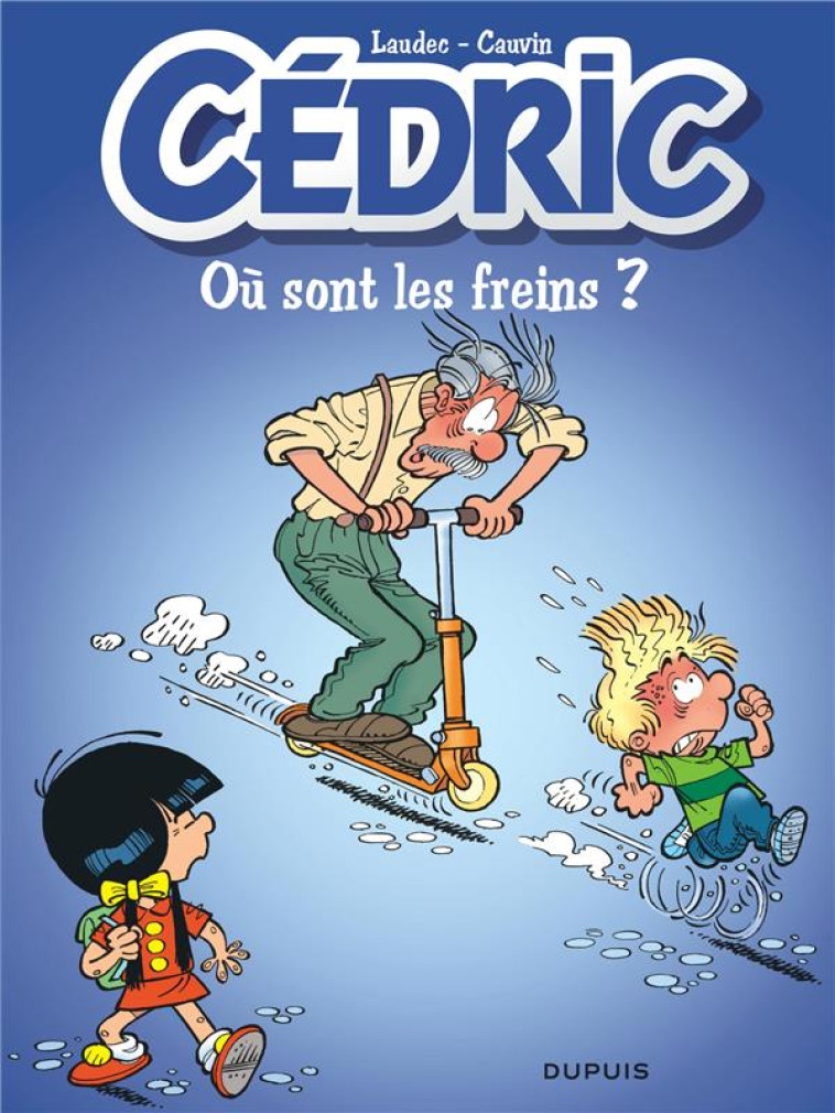 CEDRIC - TOME 16 - OU SONT LES - LAUDEC/CAUVIN - DUPUIS