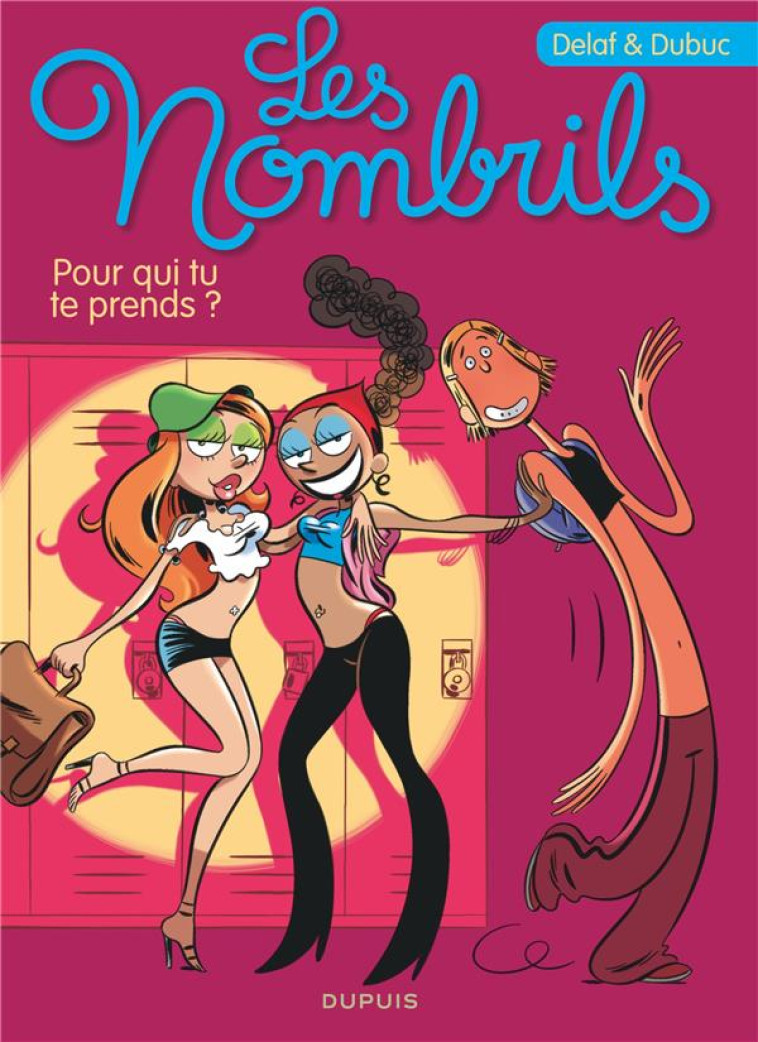 LES NOMBRILS - TOME 1 - POUR Q - DUBUC/DELAF - DUPUIS