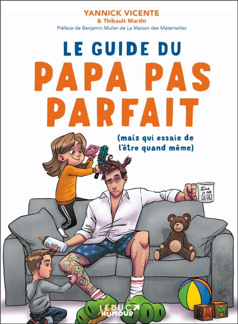 LE GUIDE DU PAPA PAS PARFAIT - - VICENTE/MARTHI - TUT TUT