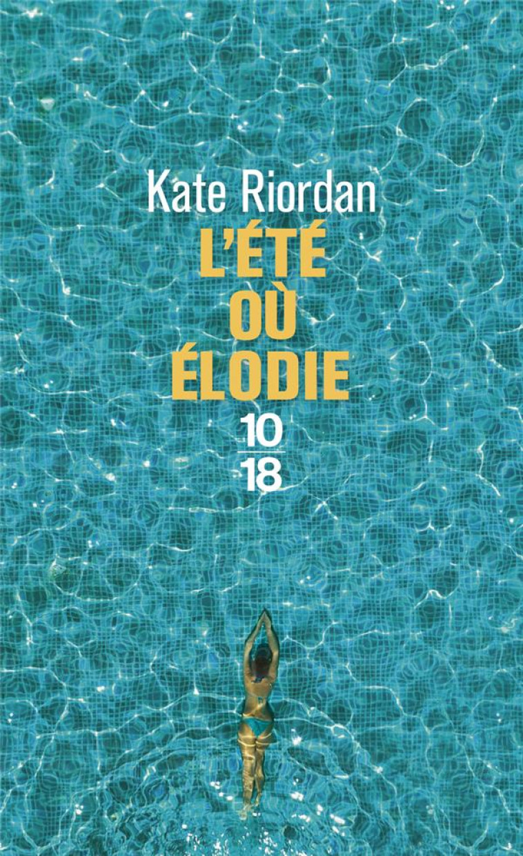 L-ETE OU ELODIE - RIORDAN KATE - 10 X 18