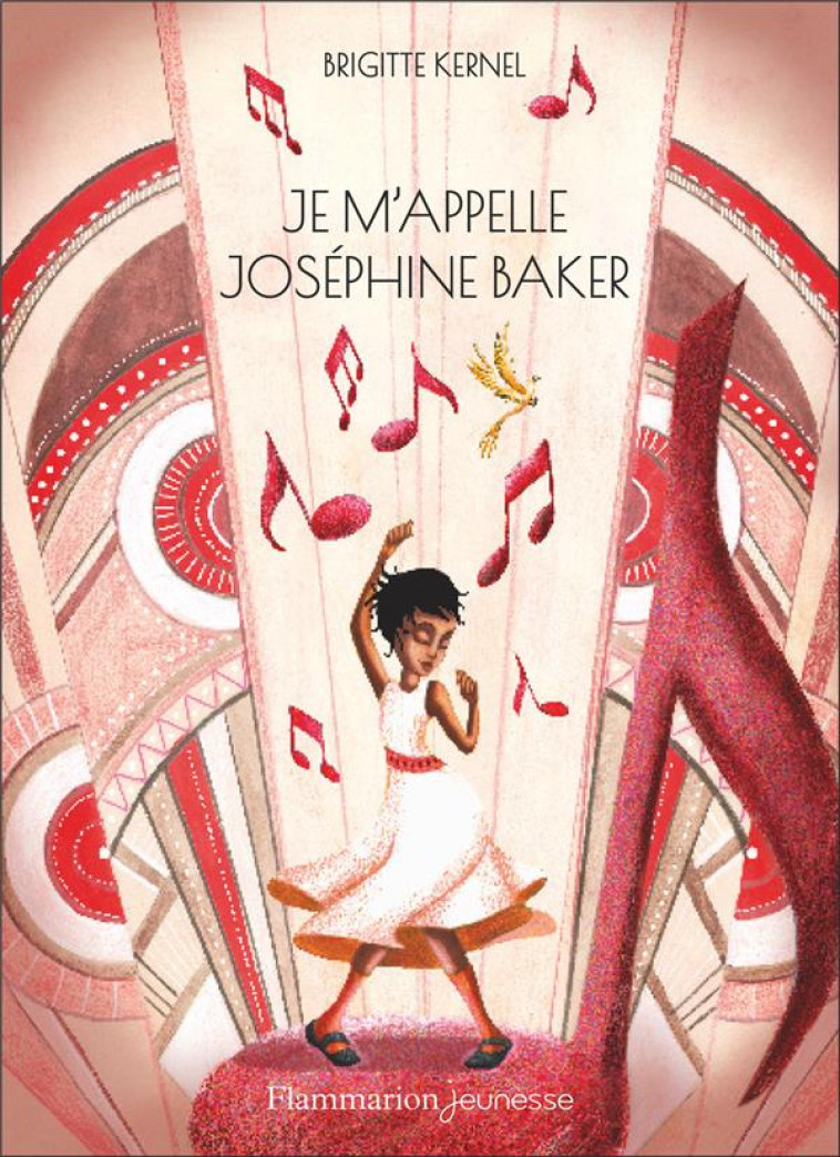 JE M-APPELLE JOSEPHINE BAKER - KERNEL BRIGITTE - FLAMMARION