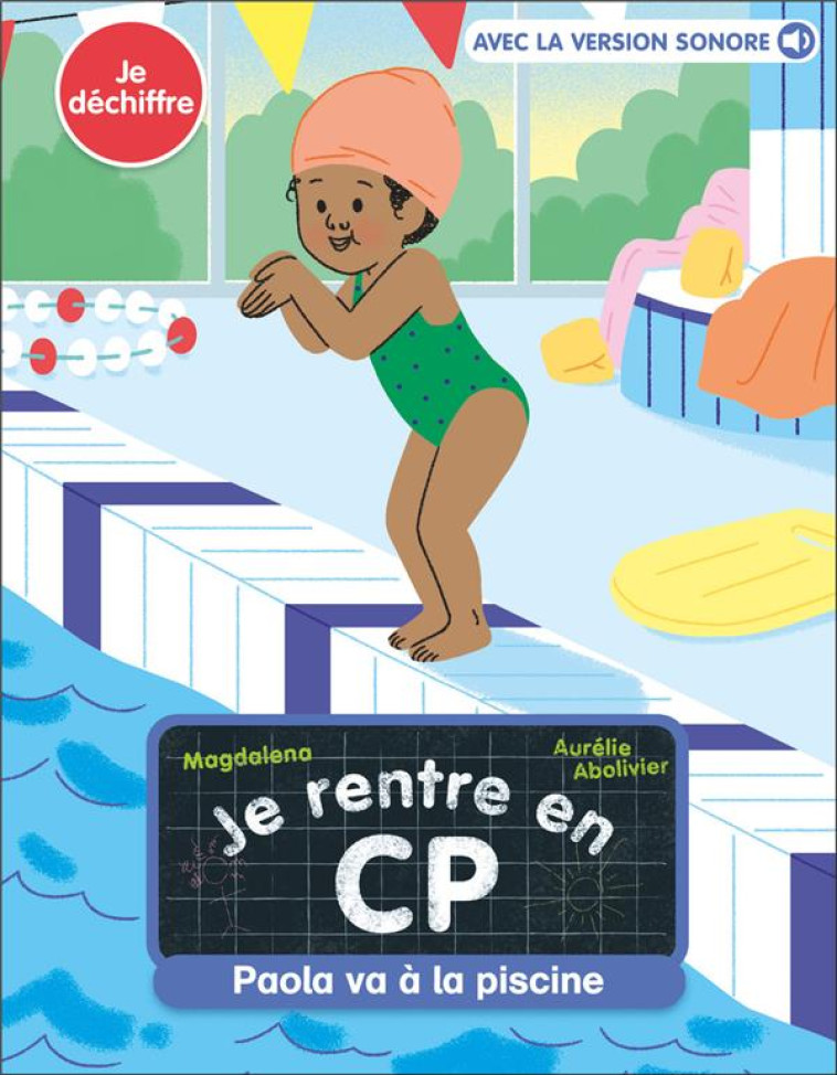 JE RENTRE EN CP - T21 - PAOLA - MAGDALENA/ABOLIVIER - FLAMMARION