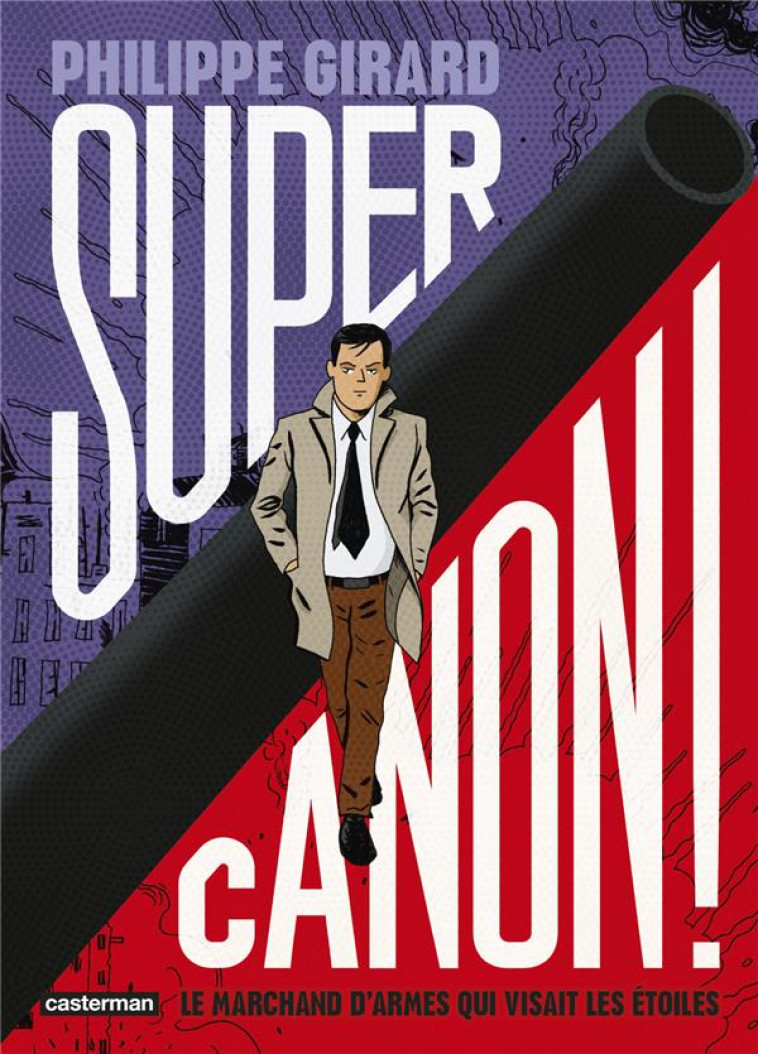 SUPERCANON ! - LE MARCHAND D-A - GIRARD - CASTERMAN