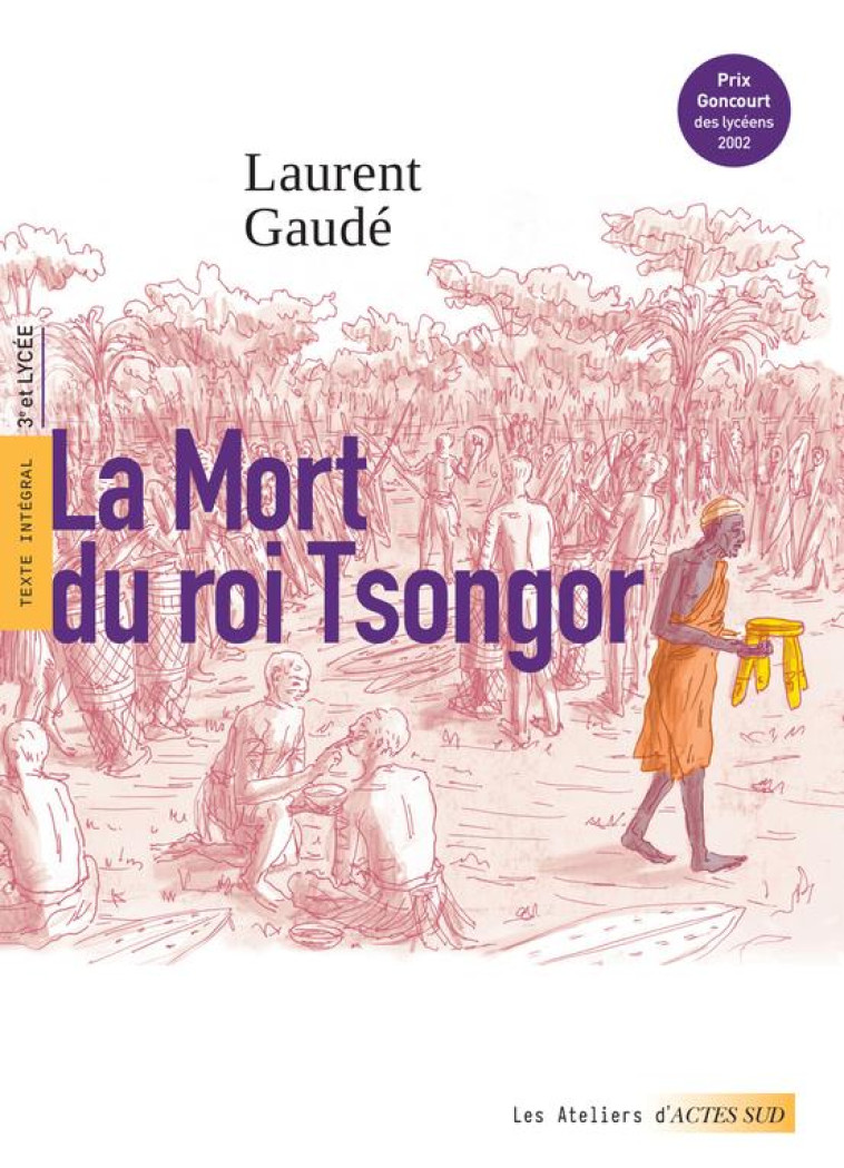 LA MORT DU ROI TSONGOR (PRIX G - GAUDE/DECORPS/CHOTIL - ACTES SUD