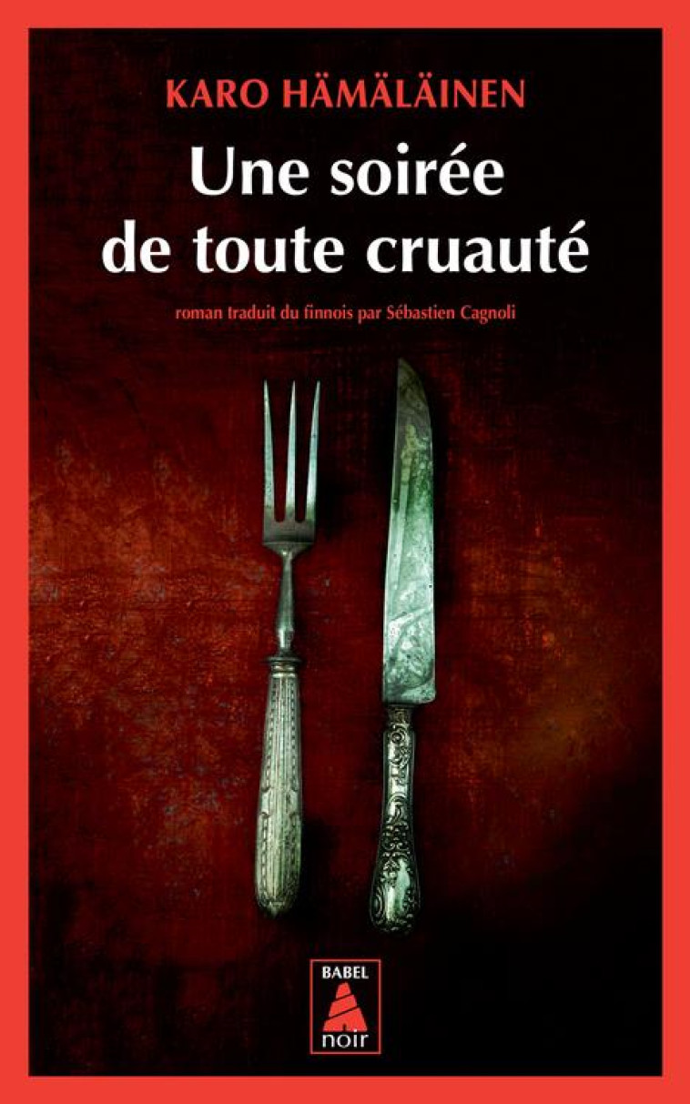 UNE SOIREE DE TOUTE CRUAUTE - - HAMALAINEN KARO - ACTES SUD