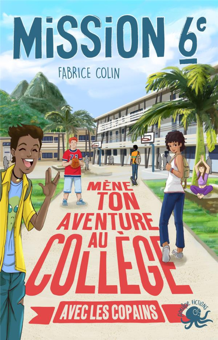 MISSION SIXIEME - MENE TON AVE - COLIN/XAVIER - POULPE FICTIONS