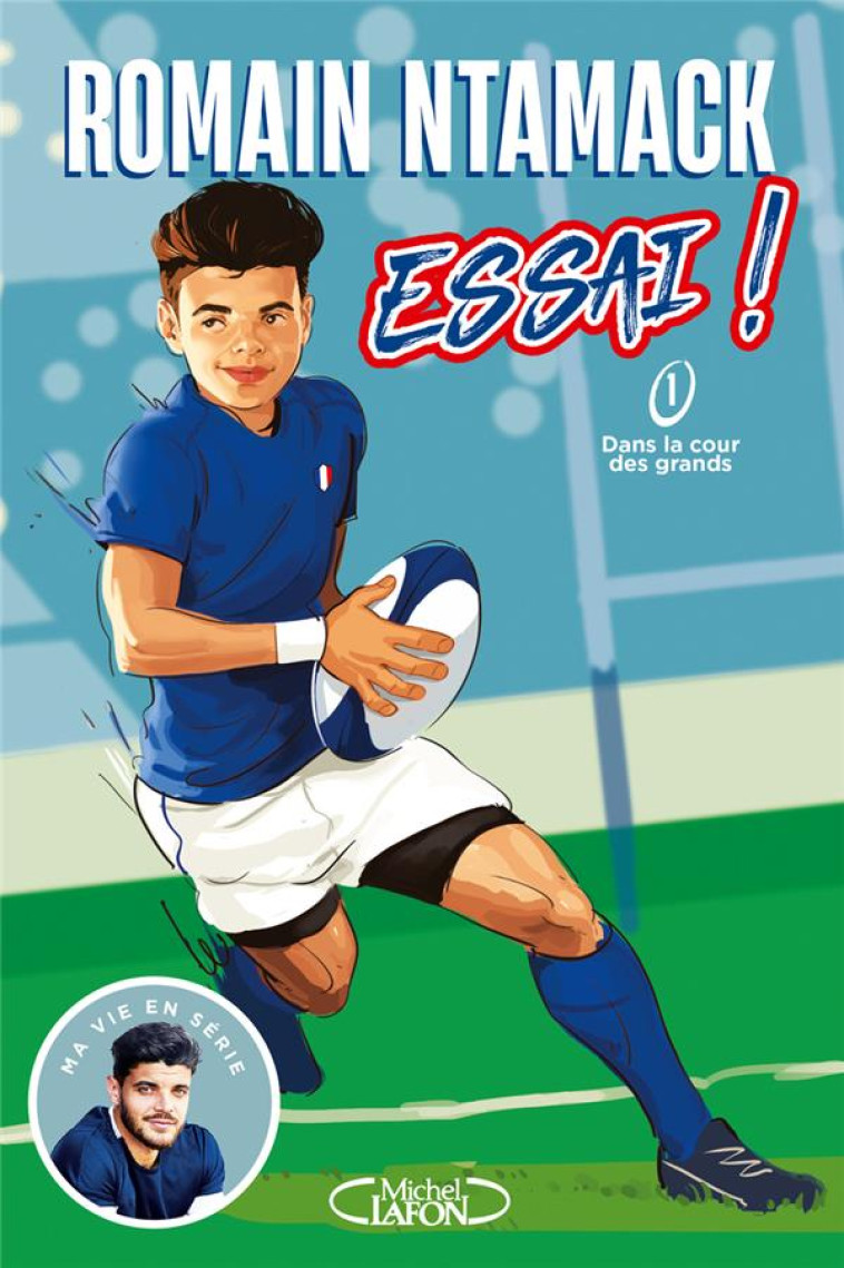 ESSAI ! - TOME 1 DANS LA COUR - NTAMACK ROMAIN - MICHEL LAFON