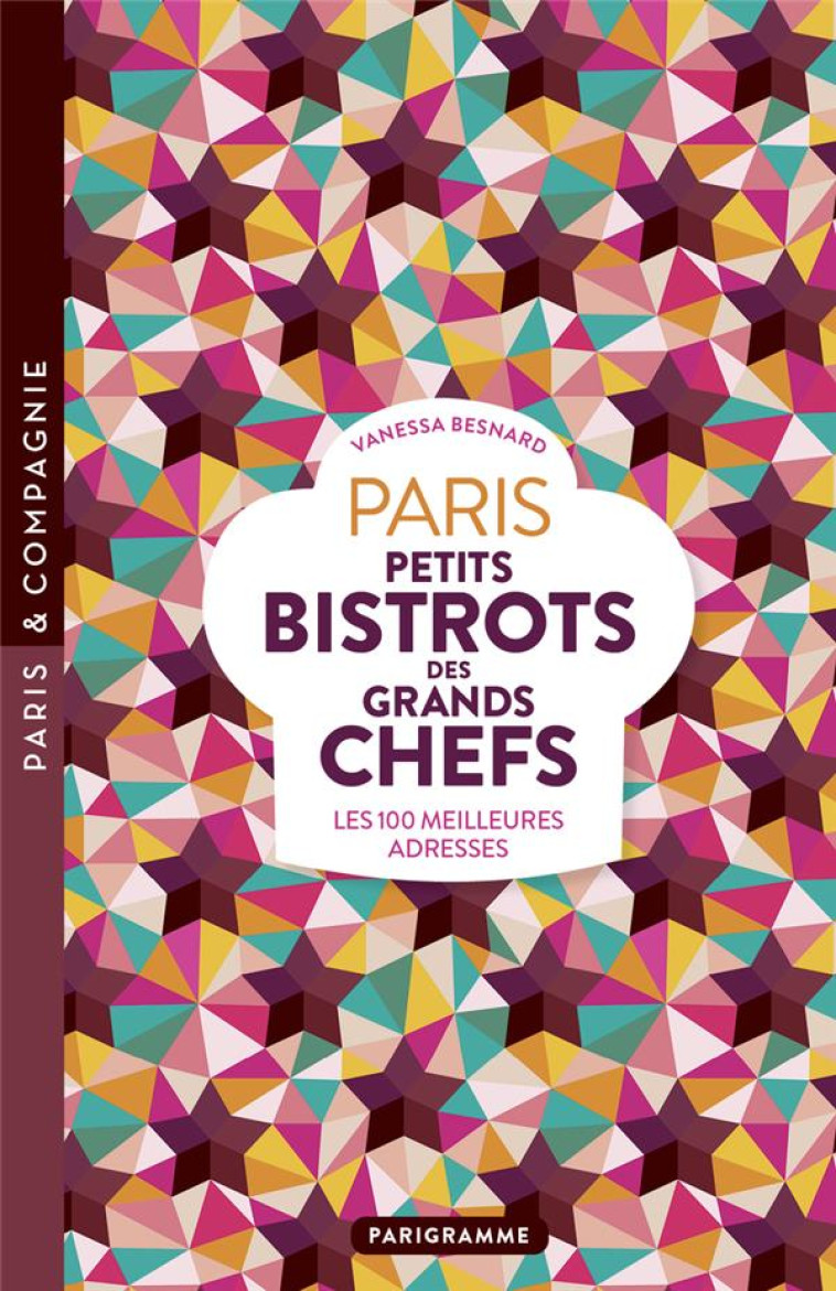 PARIS PETITS BISTROTS DES GRAN - BESNARD VANESSA - PARIGRAMME