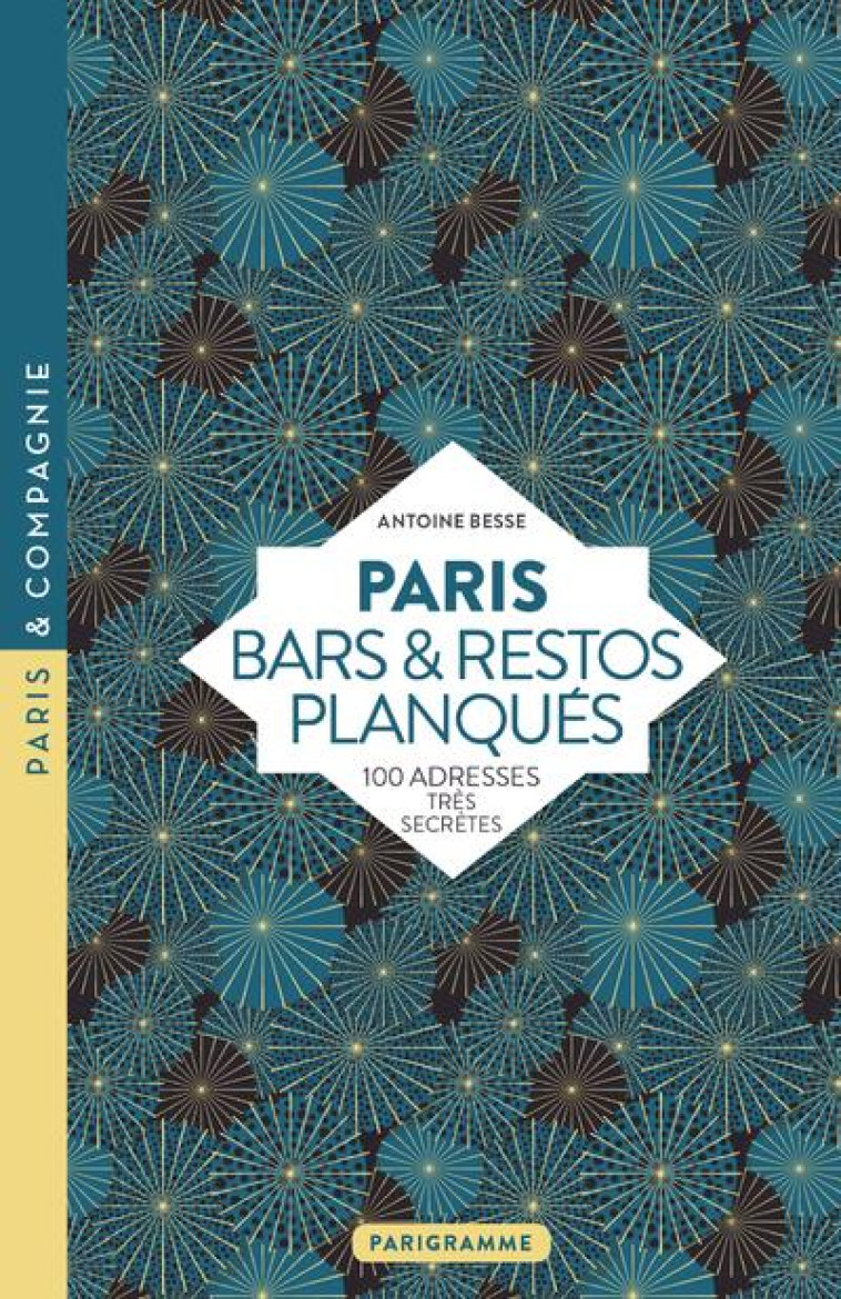 PARIS BARS & RESTOS PLANQUES - - BESSE ANTOINE - PARIGRAMME