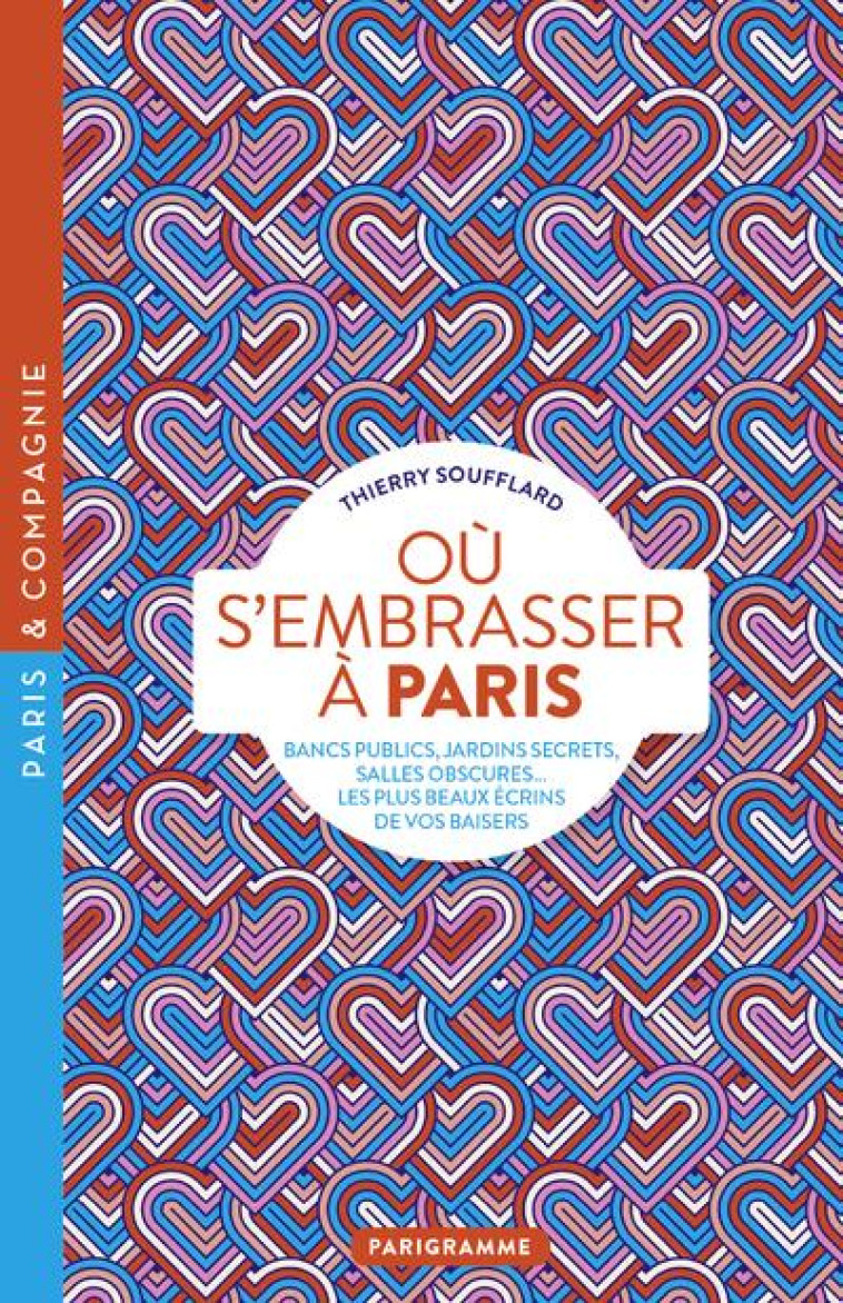 OU S-EMBRASSER A PARIS - BANCS - SOUFFLARD THIERRY - PARIGRAMME