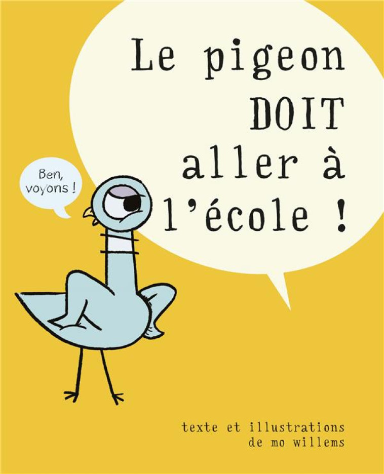 LE PIGEON DOIT ALLER A L-ECOLE - WILLEMS MO - EDL