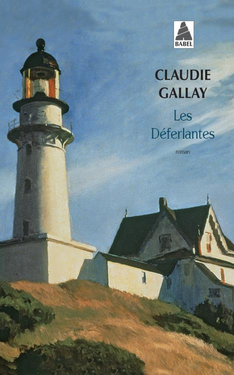 LES DEFERLANTES BABEL 1085 - GALLAY CLAUDIE - ACTES SUD