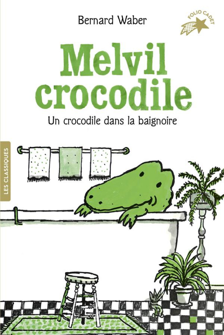 MELVIL CROCODILE - UN CROCODIL - WABER - GALLIMARD