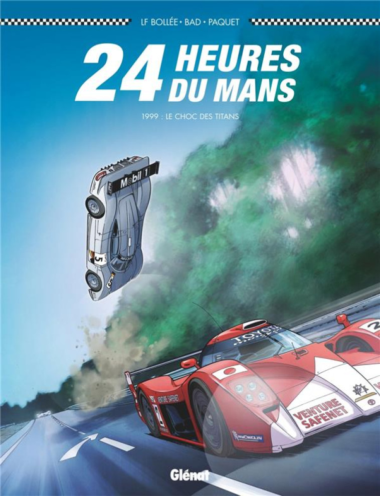 24 HEURES DU MANS - T04 - 24 H - BOLLEE/PAQUET/BAD - Glénat