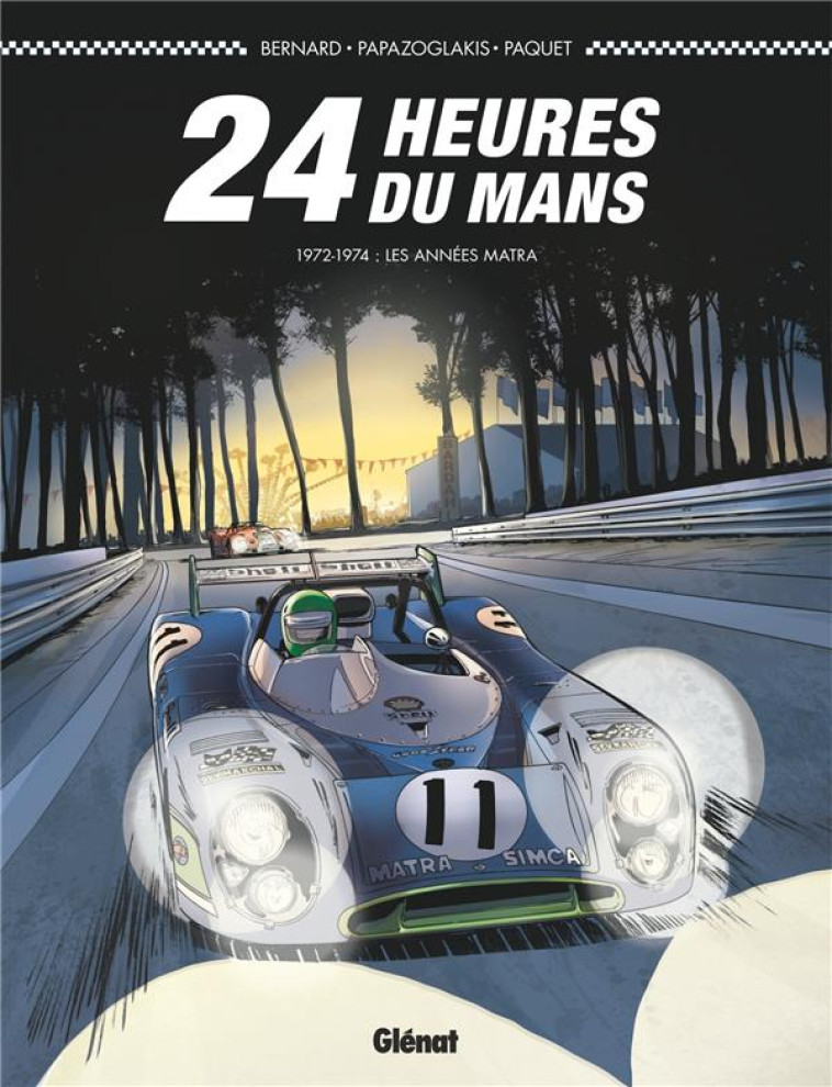 24 HEURES DU MANS - T03 - 24 H - BERNARD/PAPAZOGLAKIS - GLENAT