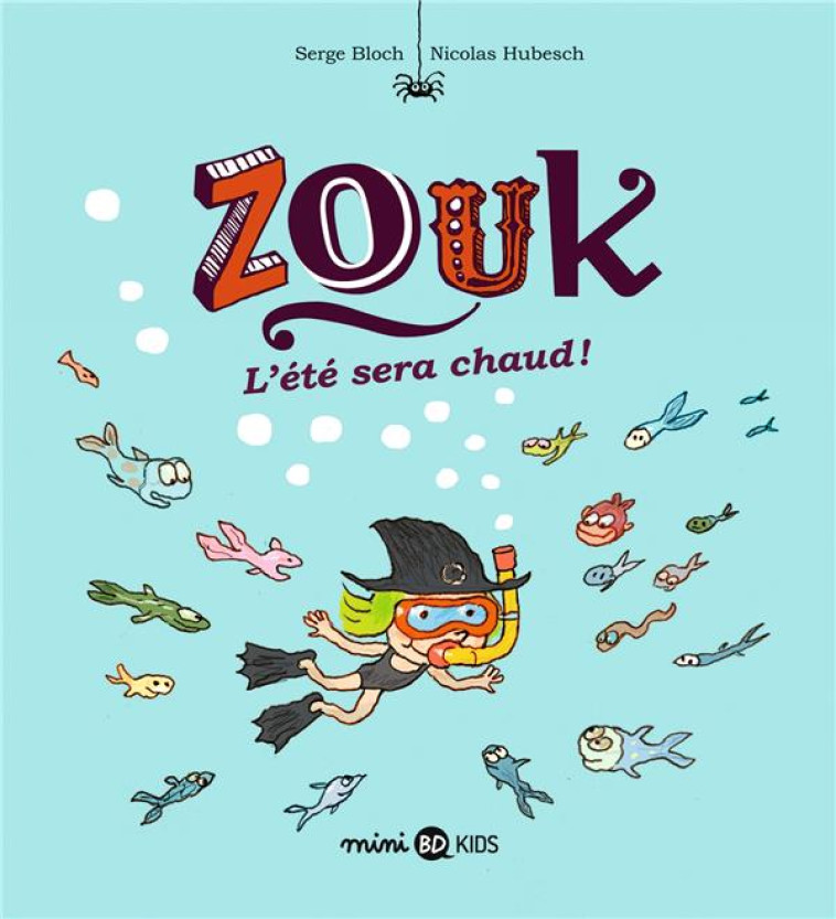 ZOUK, TOME 17 - HUBESCH/BLOCH - BAYARD JEUNESSE