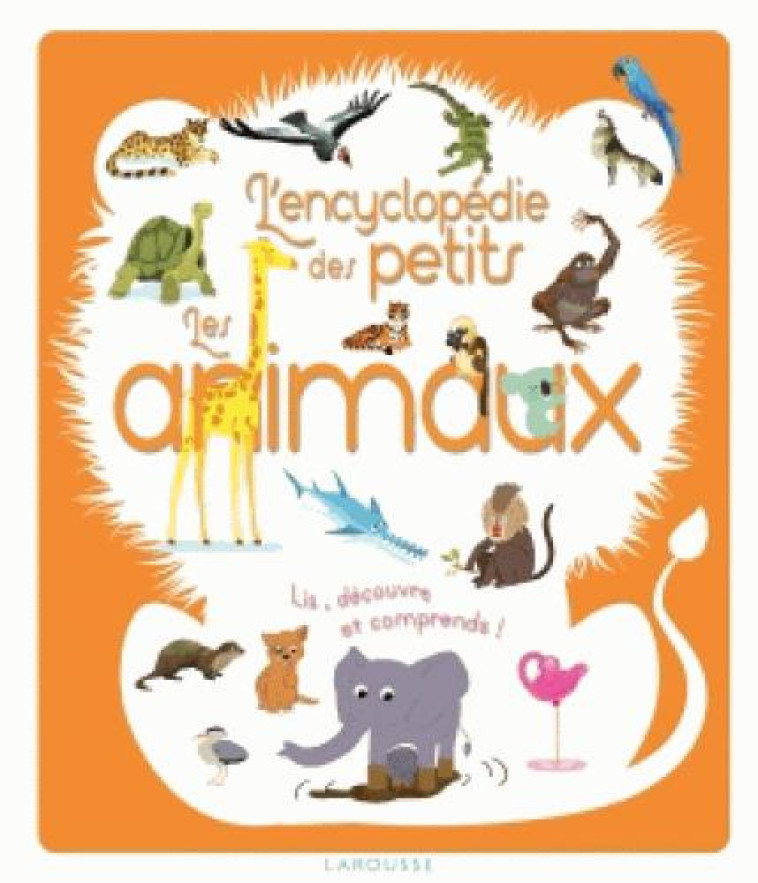 L-ENCYCLOPEDIE DES ANIMAUX - BEZUEL SYLVIE - Larousse