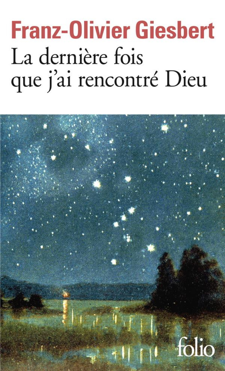 LA DERNIERE FOIS QUE J-AI RENC - GIESBERT F-O. - GALLIMARD