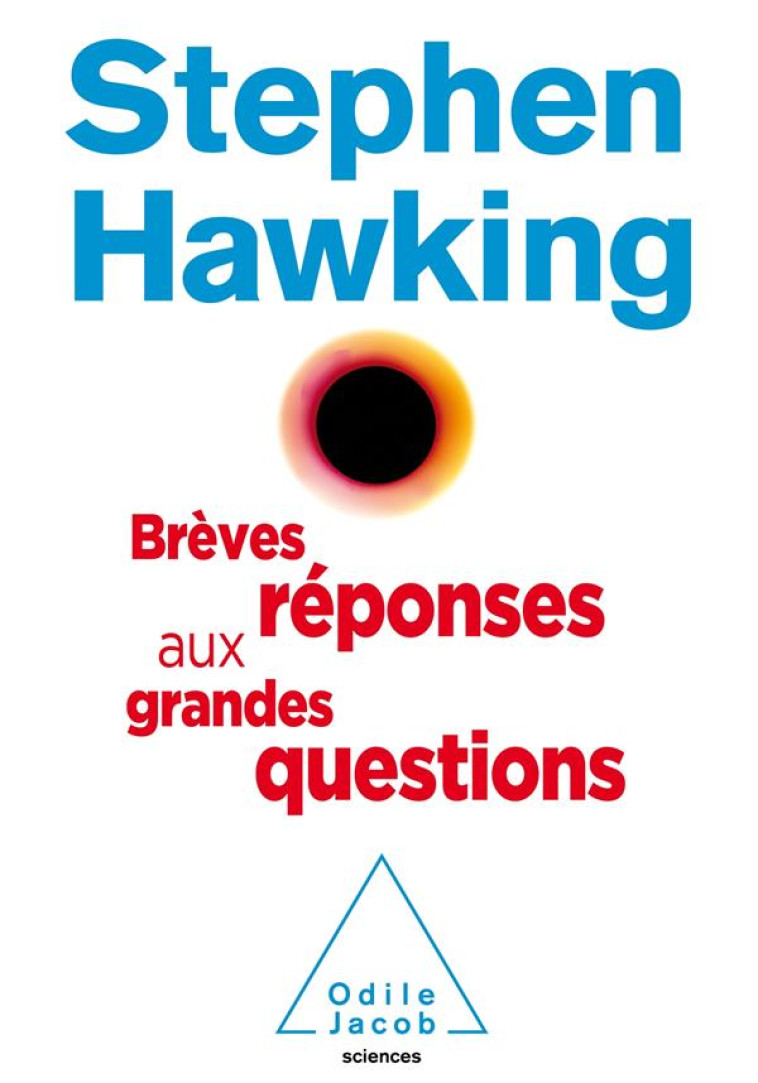 BREVES REPONSES AUX GRANDES QU - HAWKING STEPHEN - JACOB